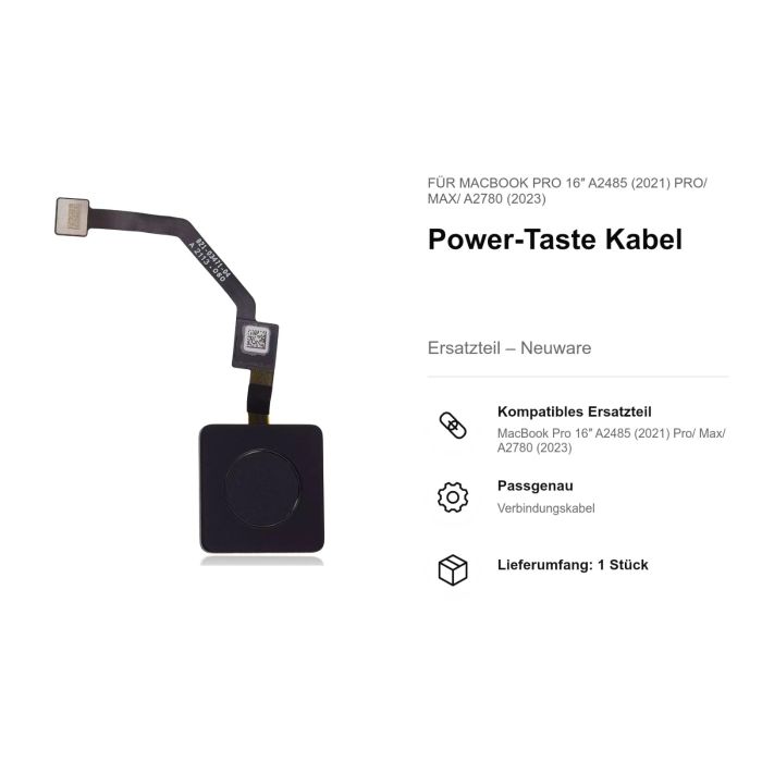 Power-Taste Kabel für MacBook Pro 16" A2485 (2021) Pro/ Max/ A2780 (2023)
