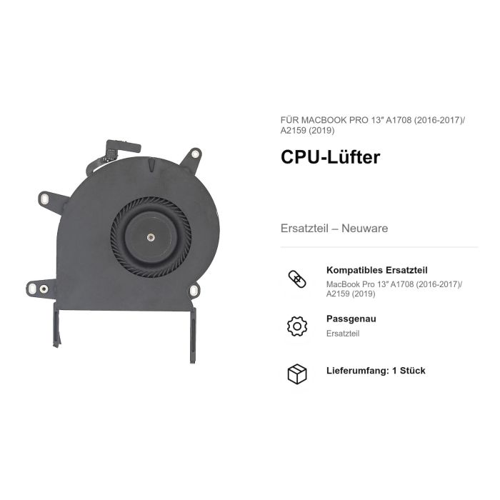 CPU-Lüfter für MacBook Pro 13" A1708 (2016-2017)/ A2159 (2019)