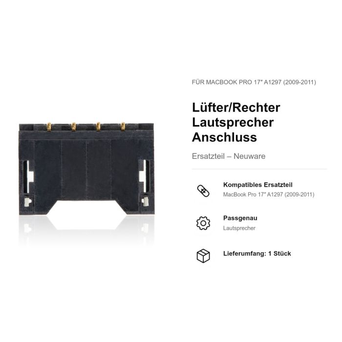 Lüfter/Rechter Lautsprecher Anschluss für MacBook Pro 17" A1297 (2009-2011)