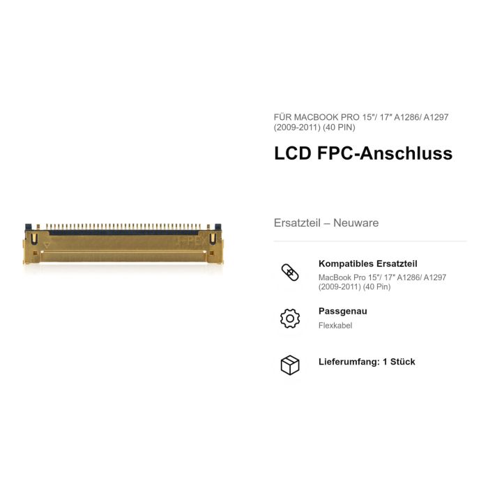 LCD FPC-Anschluss für MacBook Pro 15"/ 17" A1286/ A1297 (2009-2011) (40 Pin)