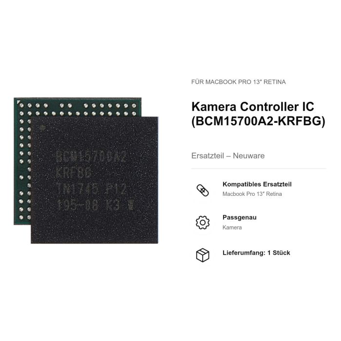 Kamera Controller IC (BCM15700A2-KRFBG) für Macbook Pro 13" Retina