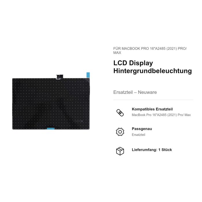 LCD Display Hintergrundbeleuchtung für MacBook Pro 16"A2485 (2021) Pro/ Max