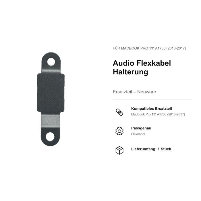 Audio Flexkabel Halterung für MacBook Pro 13" A1708 (2016-2017)