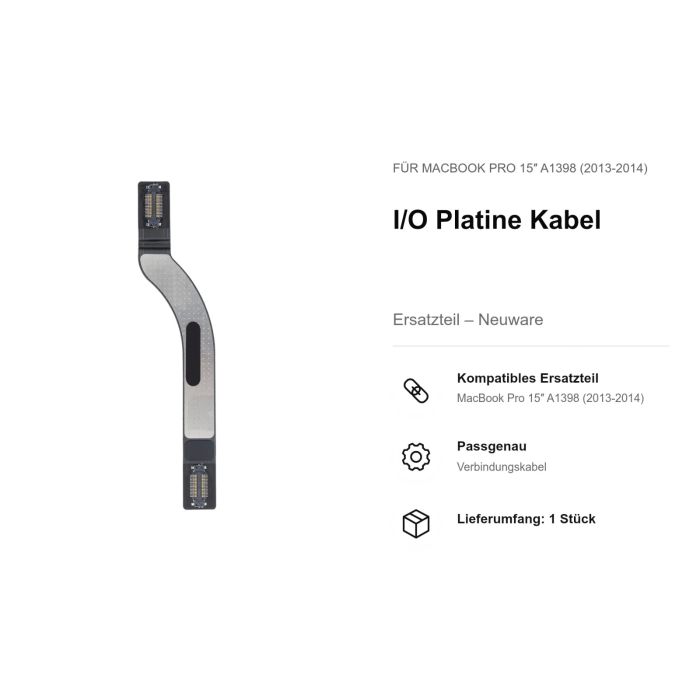 I/ O Platine Kabel für MacBook Pro 15" A1398 (2013-2014)