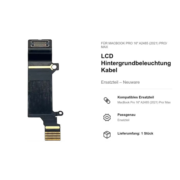 LCD Hintergrundbeleuchtung Kabel für MacBook Pro 16" A2485 (2021) Pro/ Max