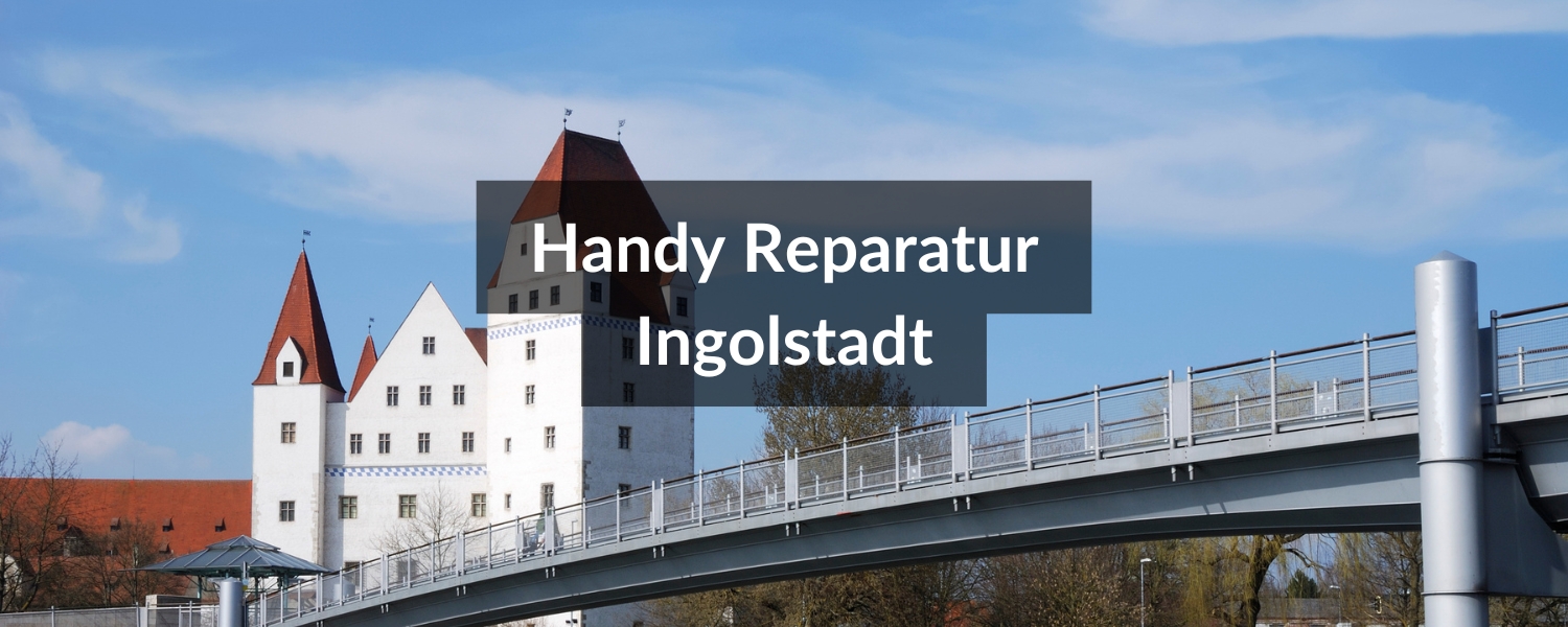 Handy Reparatur Ingolstadt