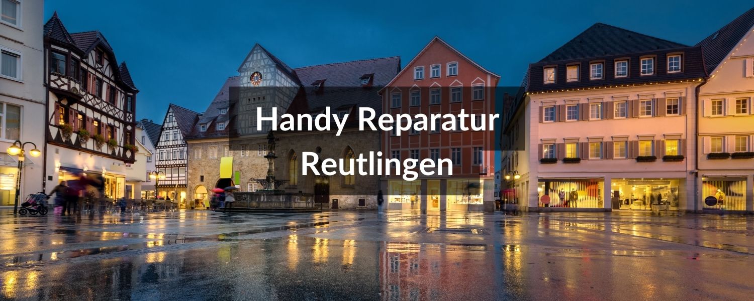 Handy Reparatur Reutlingen